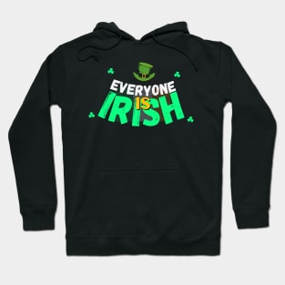 Everyone is Irish Hoodie